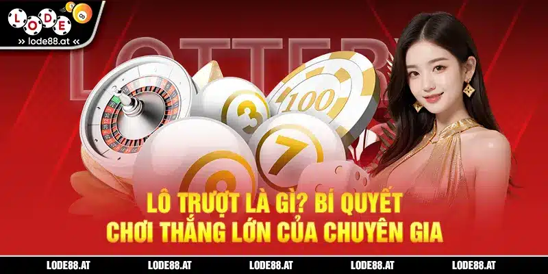 Lô trượt là gì lode88