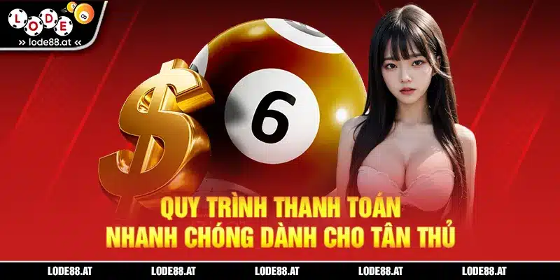Quy trình thanh toán nhanh chóng dành cho tân thủ